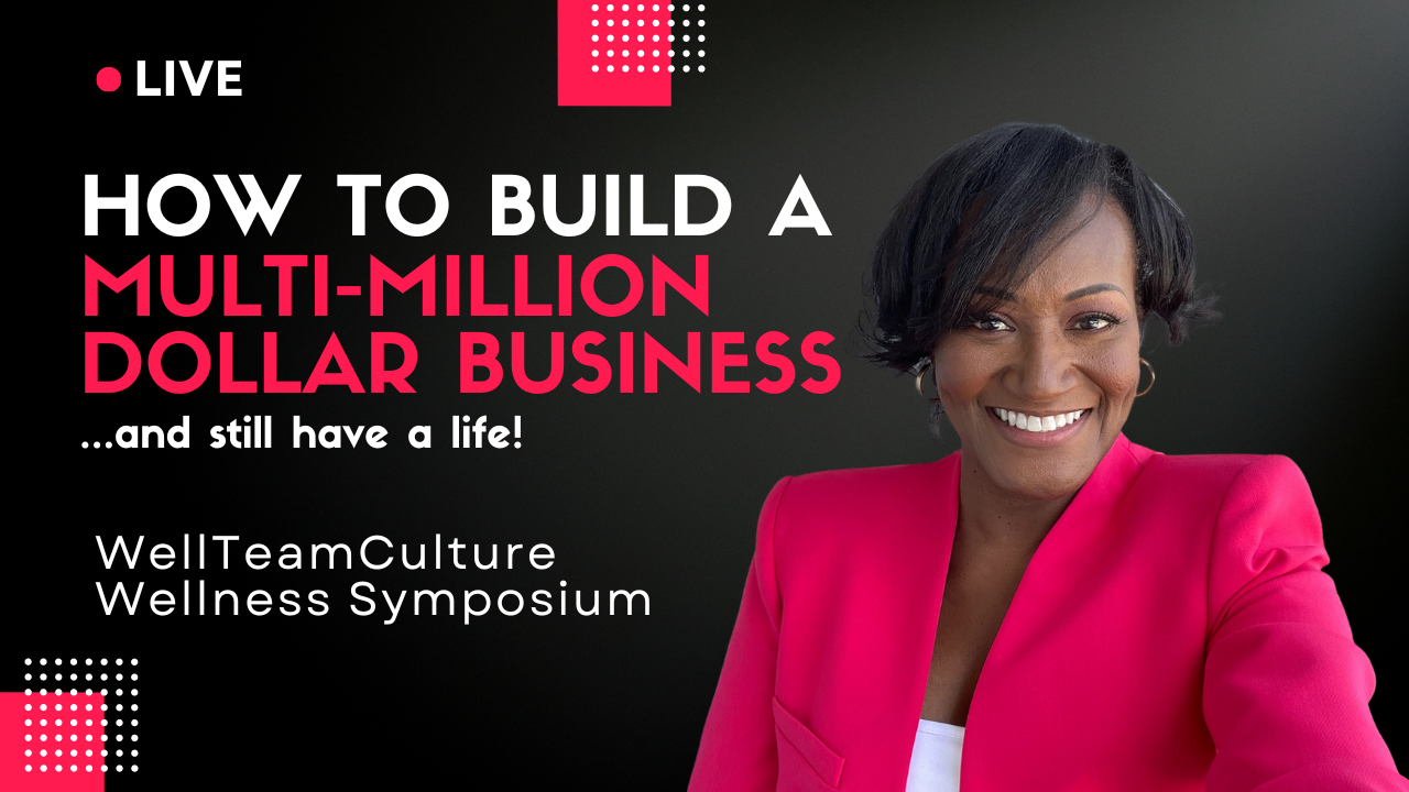 How to Build a Multi-Million Dollar Business (and still have a life!)